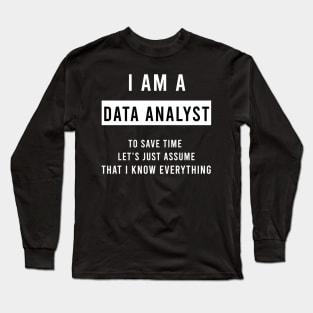 I AM A DATA SCIENTIST Long Sleeve T-Shirt